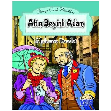 ALTIN BEYINLI ADAM - ALPHONSE DAUDET