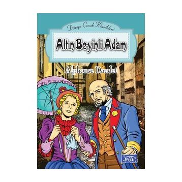 ALTIN BEYINLI ADAM - ALPHONSE DAUDET