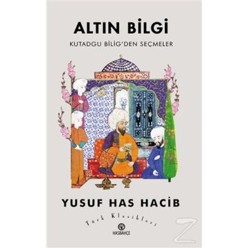 Altın Bilgi - Yusuf Has Hacib