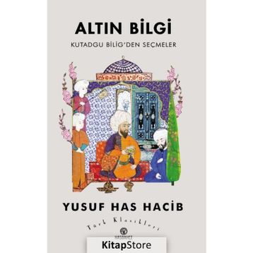 Altın Bilgi - Yusuf Has Hacib