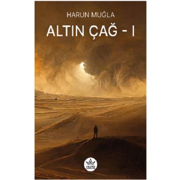 Altın Çağ -1 - Harun Muğla