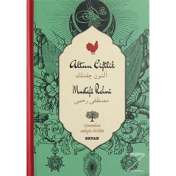 Altın Çiftlik (Osmanlıca-Türkçe) - Mustafa Rahmi