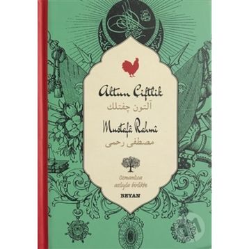 Altın Çiftlik (Osmanlıca-Türkçe) - Mustafa Rahmi