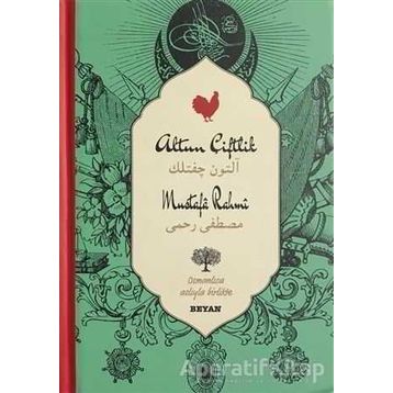 Altın Çiftlik (Osmanlıca-Türkçe) - Mustafa Rahmi