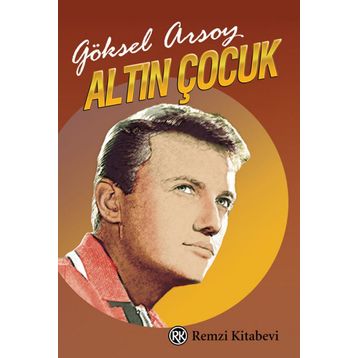 Altın Çocuk - Göksel Arsoy
