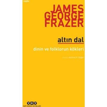 Altın Dal - Sir James George Frazer
