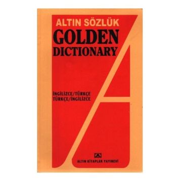 ALTIN GOLDEN DICTIONARY İNGİLİZCE TÜRKÇE - TÜRKÇE İNGİLİZCE - KOLEKTIF
