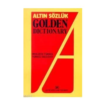 ALTIN GOLDEN DICTIONARY İNGİLİZCE TÜRKÇE - TÜRKÇE İNGİLİZCE - KOLEKTIF