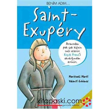 ALTIN KİTAPLAR - BENİM ADIM SAINT EXUPERY