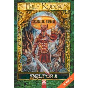 ALTIN KİTAPLAR - DELTORA - SESSİZLİK ORMANI