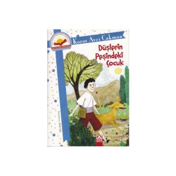 Altın Kitaplar Düşlerin Peşindeki Çocuk