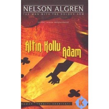 ALTIN KOLLU ADAM - NELSON ALGREN