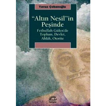Altın Nesil’in Peşinde - Yavuz Çobanoğlu