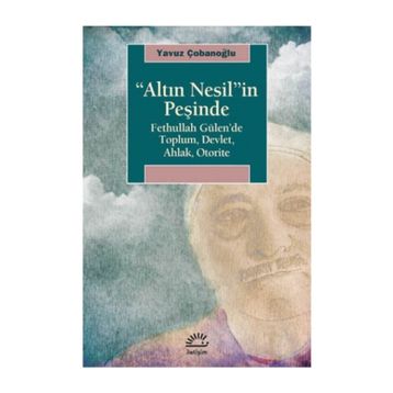 Altın Nesil’in Peşinde - Yavuz Çobanoğlu