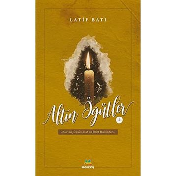 Altın Öğütler 1 - Latif Batı