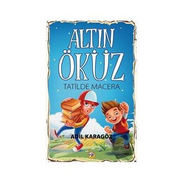 Altın Öküz Tatilde Macera - Adil Karagöz