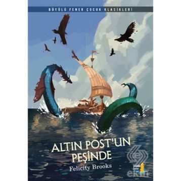 Altın Postun Peşinde - Felicity Brooks