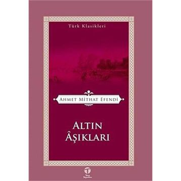 ALTIN ÂŞIKLARI - AHMET MITHAT EFENDI