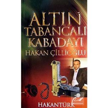 Altın Tabancalı Kabadayı - Hakan Türk