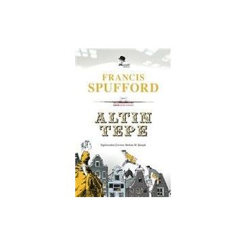 Altın Tepe - Francis Spufford