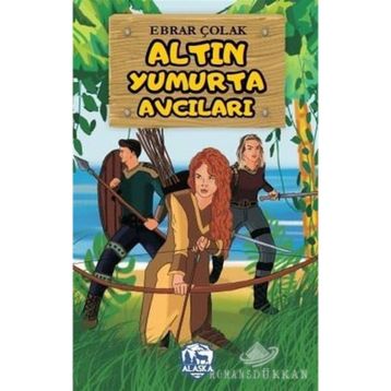 Altın Yumurta Avcıları- Ebrar Çolak