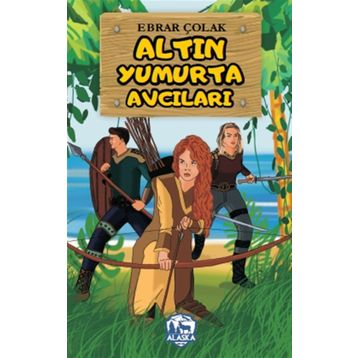 Altın Yumurta Avcıları- Ebrar Çolak
