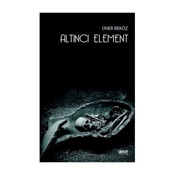 Altıncı Element - Üner Beköz