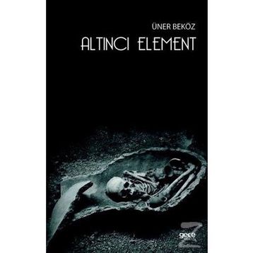 Altıncı Element - Üner Beköz