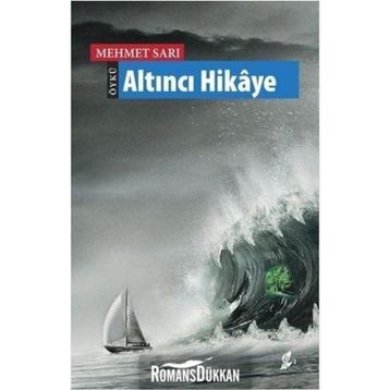 Altıncı Hikaye - Mehmet Sarı