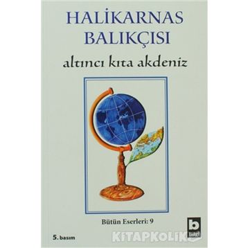 Altıncı Kıta Akdenız - Halikarnas Balıkçısı