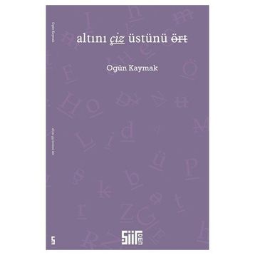 Altını Çiz Üstünü Ört - Ogün Kaymak