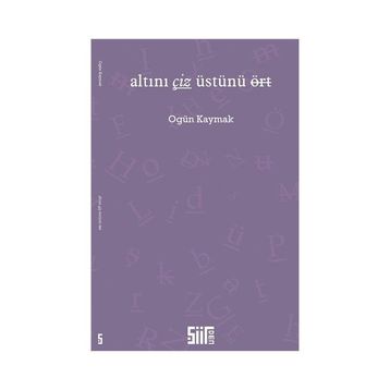 Altını Çiz Üstünü Ört - Ogün Kaymak