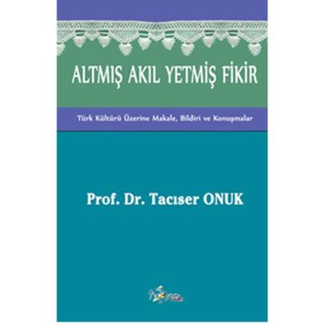 Altmış Akıl Yetmiş Fikir - Tacıser Onuk