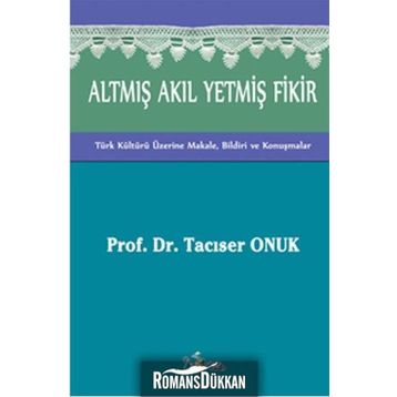 Altmış Akıl Yetmiş Fikir - Tacıser Onuk