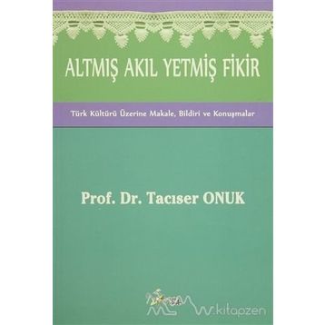 Altmış Akıl Yetmiş Fikir - Tacıser Onuk