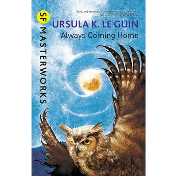 Always Coming Home - Ursula K. Le Guin