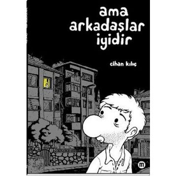 AMA ARKADAŞLAR İYİDİR - CIHAN KILIÇ