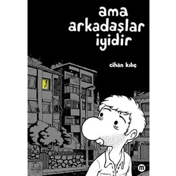 AMA ARKADAŞLAR İYİDİR - CIHAN KILIÇ