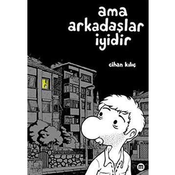AMA ARKADAŞLAR İYİDİR - CIHAN KILIÇ