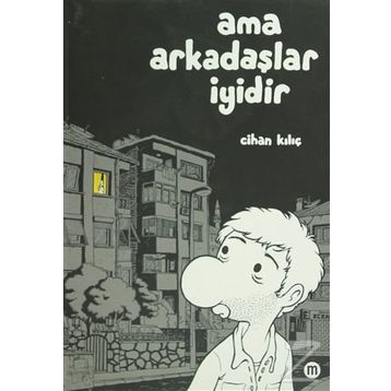 AMA ARKADAŞLAR İYİDİR - CIHAN KILIÇ