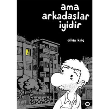 AMA ARKADAŞLAR İYİDİR - CIHAN KILIÇ