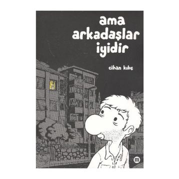 AMA ARKADAŞLAR İYİDİR - CIHAN KILIÇ