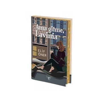 Ama Gitme, Lavinia - Elif Öner