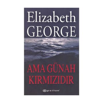 Ama Günah Kırmızıdır - Elizabeth George