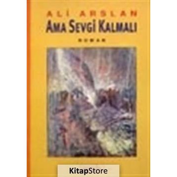 AMA SEVGI KALMALI - ALI ARSLAN