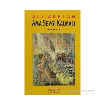 AMA SEVGI KALMALI - ALI ARSLAN