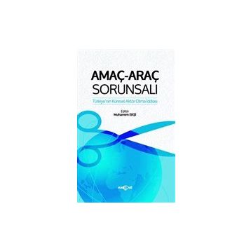 Amaç-Araç Sorunsalı - Akçağ Yayınları