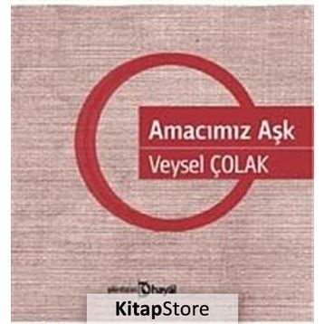 AMACIMIZ AŞK - VEYSEL ÇOLAK