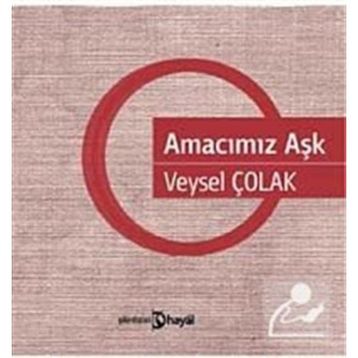 AMACIMIZ AŞK - VEYSEL ÇOLAK