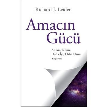 Amacın Gücü - Richard J. Leider
